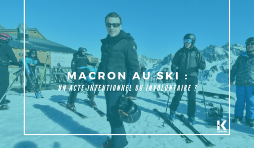 MACRON AU SKI : UN ACTE INTENTIONNEL OU INVOLONTAIRE ?