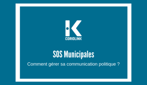 ELECTIONS MUNICIPALES : Gérer sa communication politique