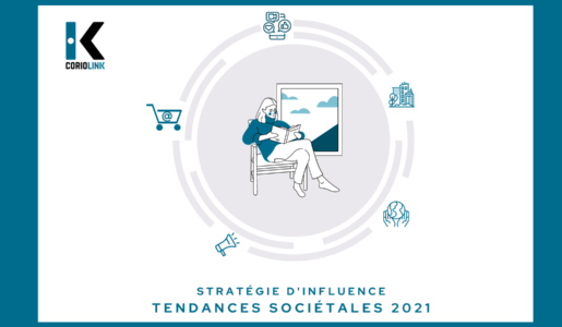 STRATEGIE D’INFLUENCE : TENDANCES SOCIETALES 2021