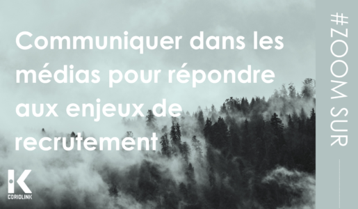 #ZOOMSUR l’emploi : Comment communiquer dans les médias pour répondre aux enjeux de recrutement ?